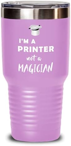 Štampač Casu ja sam printera koji ne mađioničar Smešan Poklon Za Muškarce, Žene 30oz, Magenta