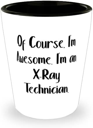 Smiješno rendgen tehničar Poklone, Naravno, ja sam Super. Ja sam na rendgen Tehničar, Jedinstvena Praznik